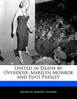Paperback United in Death by Overdose: Marilyn Monroe and Elvis Presley Book