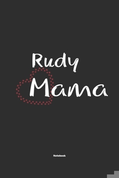 Paperback Rudy Mama Notebook: Notebook / Journal Gift for dog / Rudy Mom clothes, cute gift for dog mom, 120 Pages, 6x9, Soft Cover, Matte Finish Book