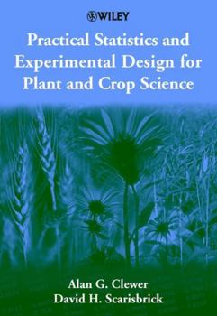 Paperback Practical Statistics and Experimental Design for Plant and Crop Science Book
