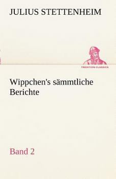 Paperback Wippchen's S Mmtliche Berichte, Band 2 [German] Book
