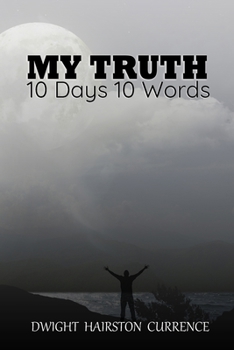 Paperback My Truth - 10 Days 10 Words Book