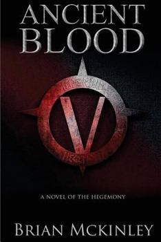 Paperback Ancient Blood: A Novel of the Hegemony (The Order Saga) Book