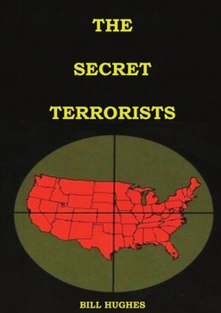 Paperback The Secret Terrorists: (the responsables of the Assassination of Lincoln, the Sinking of Titanic, the world trade center and more with good c [Large Print] Book