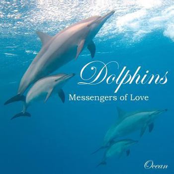 Paperback Dolphins, Messengers of Love Book