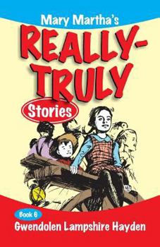 Paperback Mary Martha's Really Truly Stories: Book 6 Book