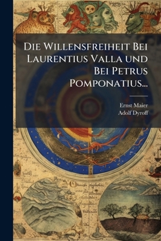 Paperback Die Willensfreiheit Bei Laurentius Valla und Bei Petrus Pomponatius... [German] Book