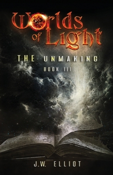 Paperback Worlds of Light: The Unmaking (Book 3) Book