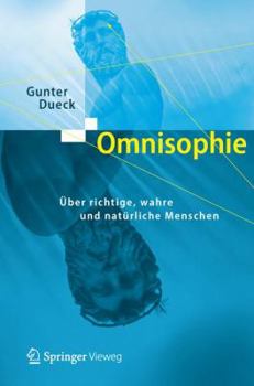 Paperback Omnisophie: Über Richtige, Wahre Und Natürliche Menschen [German] Book