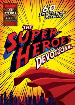 Paperback The Superheroes Devotional: 60 Inspirational Readings Book