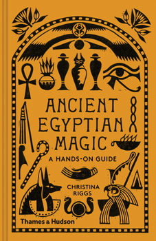 Hardcover Ancient Egyptian Magic: A Hands-On Guide Book