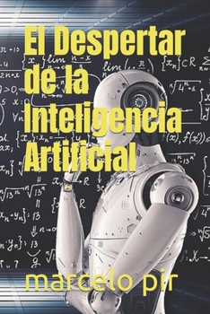 Paperback El Despertar de la Inteligencia Artificial [Spanish] Book