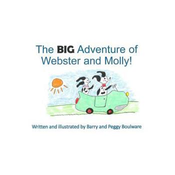 Paperback The BIG Adventure of Webster and Molly! Book