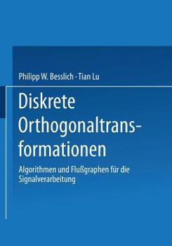 Paperback Diskrete Orthogonaltransformationen: Algorithmen Und Flußgraphen Für Die Signalverarbeitung [German] Book
