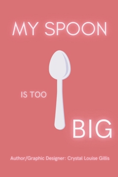 Paperback My Spoon Is TOO BIG Book