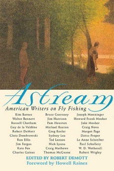 Paperback Astream: American Writers on Fly Fishing Book