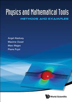 Paperback Physics and Mathematical Tools: Methods and Examples Book