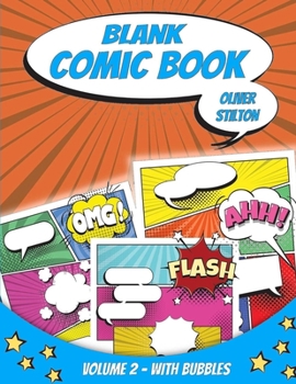 Paperback Blank Comic Book: Volume 2 - With Speech Balloons Bubbles - Fun and Unique Templates - A Notebook and Sketchbook for Kids and Adults to Book