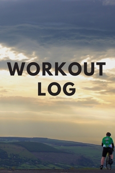 WORKOUT LOG: Notebook, Journal Diary (110 Pages, Workout log, 6x9)
