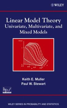 Hardcover Linear Model Theory: Univariate, Multivariate, and Mixed Models Book