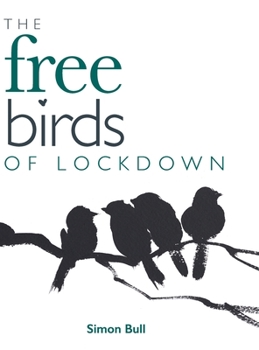 Hardcover The Free Birds of Lockdown Book