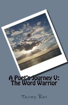 Paperback A Poet's Journey V: The Word Warrior Book