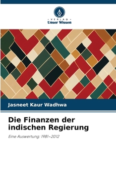 Die Finanzen der indischen Regierung (German Edition)