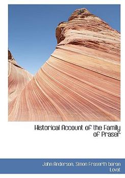 Hardcover Historical Account of the Family of Praser Book