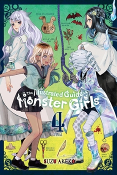 Paperback The Illustrated Guide to Monster Girls, Vol. 4: Volume 4 Book