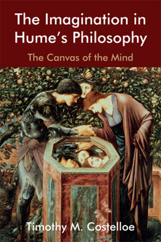 Paperback The Imagination in Hume's Philosophy: The Canvas of the Mind Book