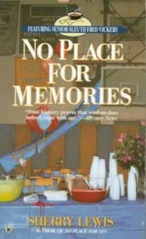 No Place For Memories - Book #6 of the Fred Vickery