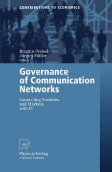 Paperback Governance of Communication Networks: Connecting Societies and Markets with IT Book