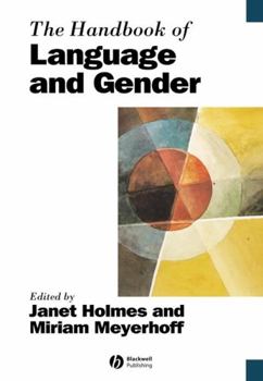 Hardcover The Handbook of Language and Gender (Blackwell Handbooks in Linguistics) Book
