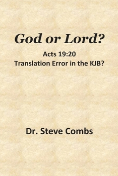 Paperback God or Lord? Acts 19: 20, Translation Error in the KJB?: With a Bonus Discussion on Hebrews 10:23 Book