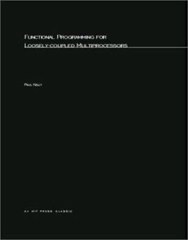Paperback Functional Programming for Loosely-Coupled Multiprocessors Book