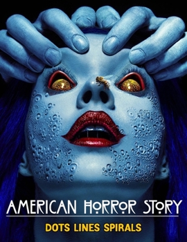 Paperback American Horror Story Dots Lines Spirals: american horror story coloring book