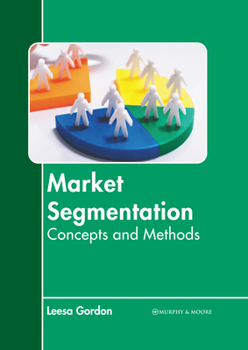 Hardcover Market Segmentation: Concepts and Methods Book