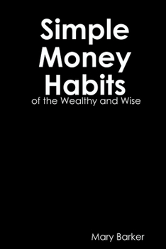 Paperback Simple Money Habits of the Wealth and Wise Book