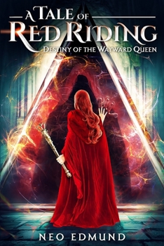 Paperback A Tale of Red Riding (Year 3): Destiny of the Wayward Queen Book