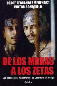 Paperback de Los Maras a Los Zetas: Los Secretos del Narcotrafico, de Colombia a Chicago [Spanish] Book