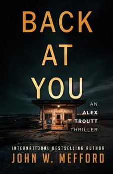 Back AT You: (An Alex Troutt Thriller, Book 9) (Redemption Thriller Series) - Book #9 of the Alex Troutt
