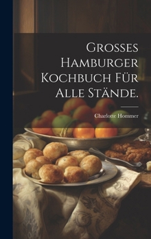 Hardcover Großes Hamburger Kochbuch für alle Stände. [German] Book