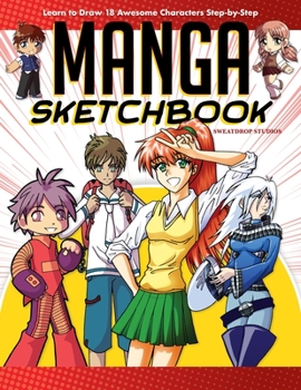 Paperback Manga Sketchbook: Learn to Draw 18 Awesome Characters Step-By-Step Book