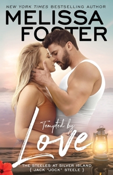 Tempted by Love - Book #1 of the Steeles at Silver Island