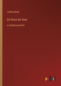 Paperback Die Rose der Sewi: in Großdruckschrift [German] Book