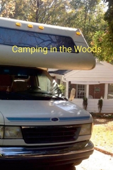 Paperback Camping in the Woods: Michael J Bryant Book