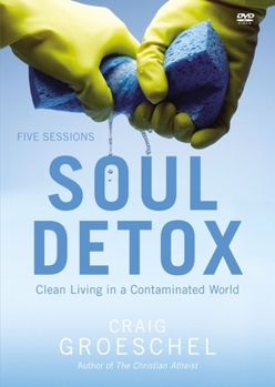 DVD Soul Detox Video Study: Clean Living in a Contaminated World Book