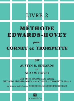 Paperback Méthode Edwards-Hovey Pour Cornet Ou Trumpette [Method for Cornet or Trumpet], Bk 2: Edwards-Hovey Method for Cornet or Trumpet, Book 2 (French Langua [French] Book