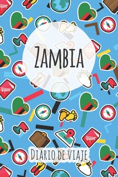 Diario de viaje Zambia: Planificador de viajes I Planificador de viajes por carretera I Cuaderno de puntos I Cuaderno de viaje I Diario de bolsillo I ... I Agenda de viaje (Spanish Edition)
