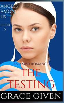 Paperback An Amish Romance: The Testing Book