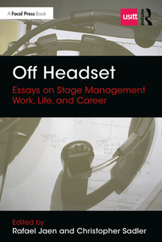 Paperback Off Headset: Essays on Stage Management Work, Life, and Career Book